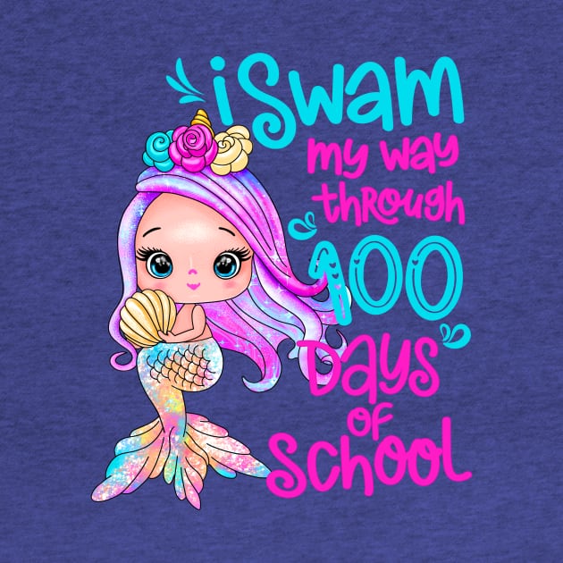 Unicorn Mermaid I Swam My Way Through 100 Days Of School by SilverLake